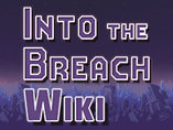 Into the Breach Wiki